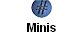 Minis